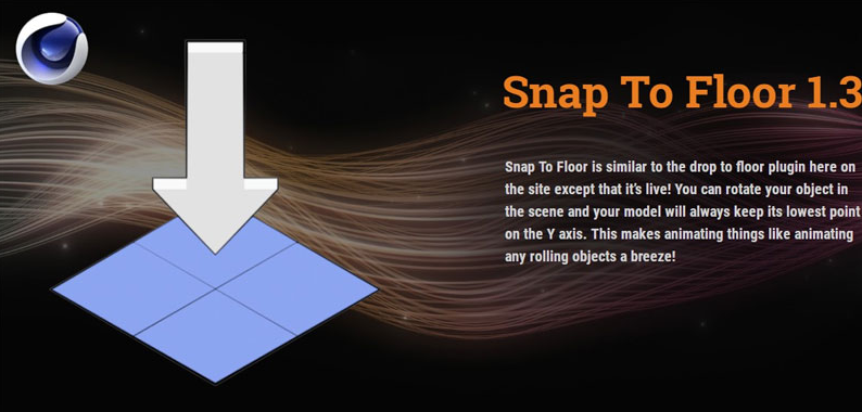 Cinema 4D Snap To Floor 插件下载